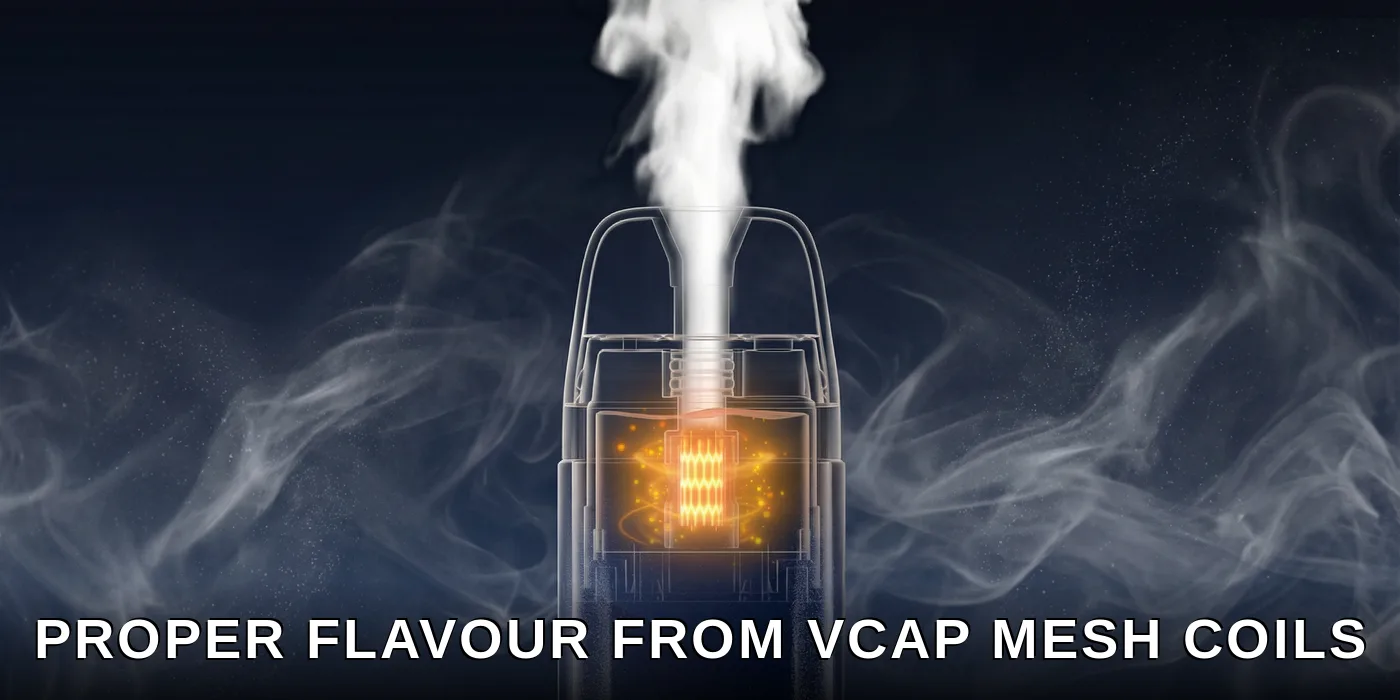 Proper Flavour From VCAP Mesh Coils