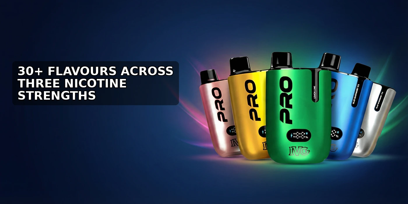 30+ Flavours Across Three Nicotine Strengths