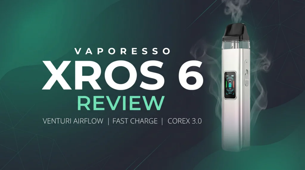 Vaporesso Xros 6 Review: Best MTL Pod Kit For Nic Salts?