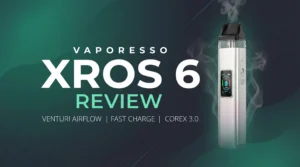 Vaporesso Xros 6 Review: Best MTL Pod Kit For Nic Salts?