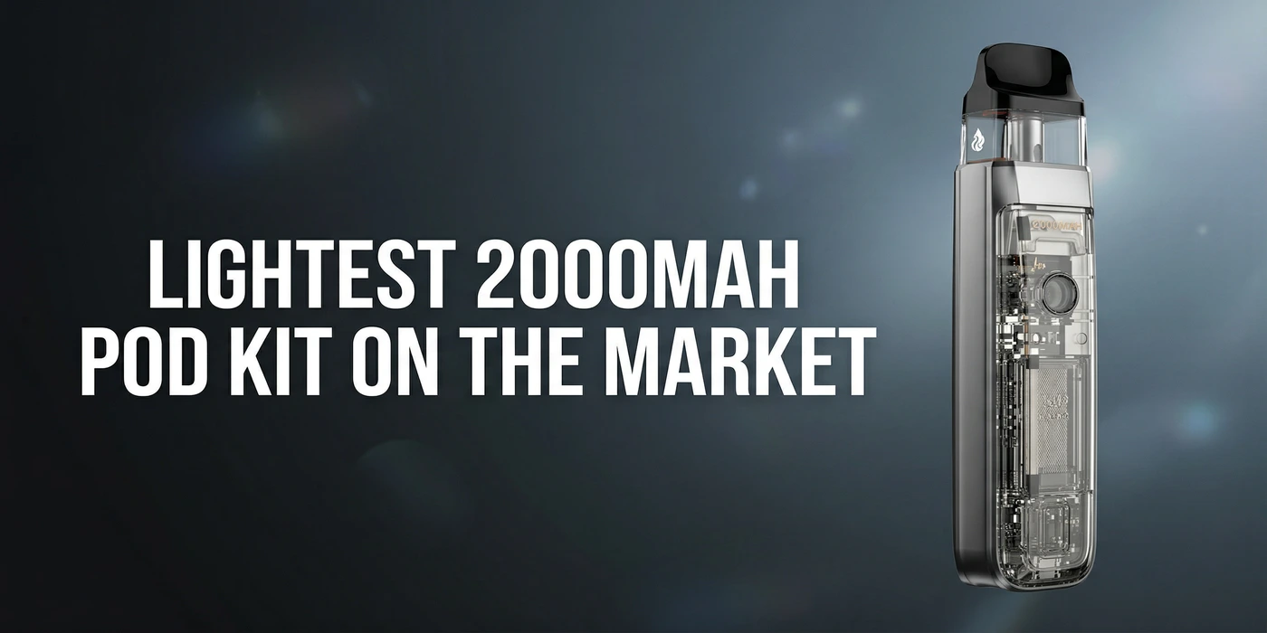 Lightest 2000mAh Pod Kit on the Market