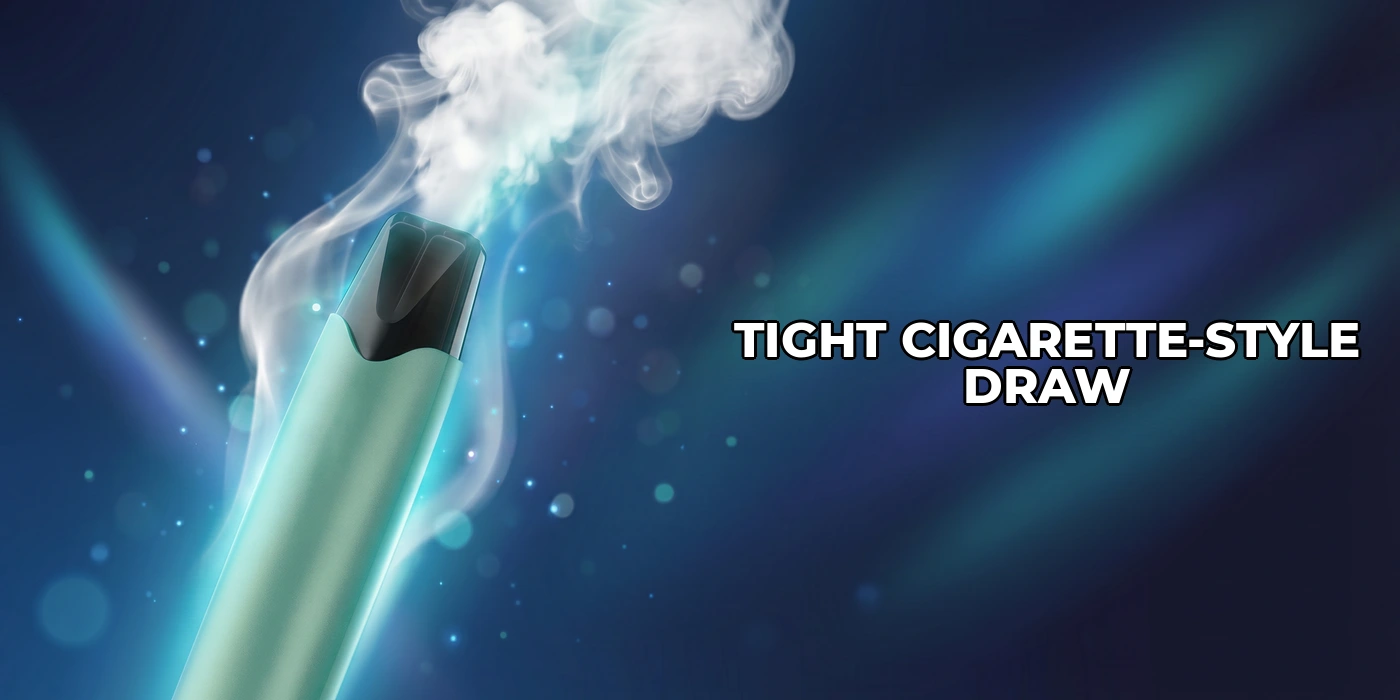 Tight Cigarette-Style Draw