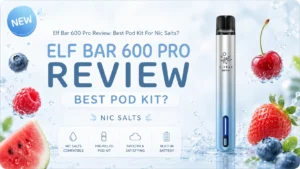 Elf Bar 600 Pro Review: Best Pod Kit For Nic Salts?